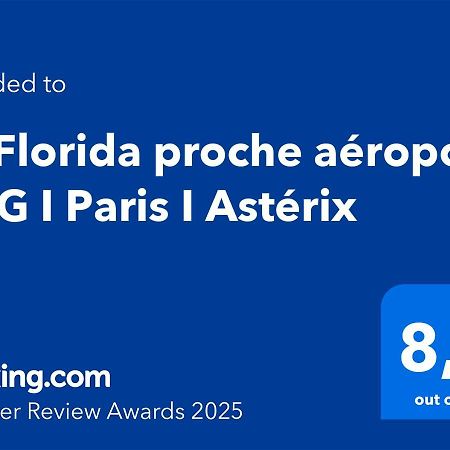 דירות Moussy-le-Neuf Le Florida Proche Aeroport Cdg I Paris I Asterix מראה חיצוני תמונה